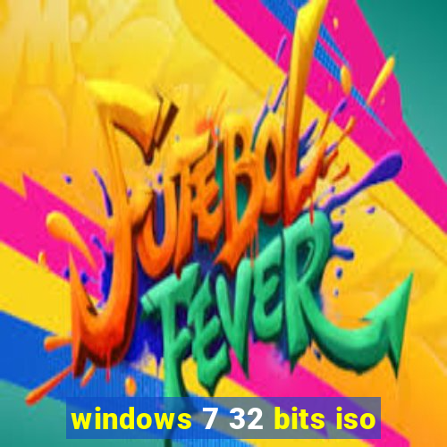 windows 7 32 bits iso